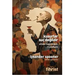 Kusurlar Suç Değildir Ahlaki Özgürlüğün Müdafaası - Lysander Spooner - Fihrist Kitap