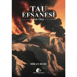 Tau Efsanesi - Yok Oluş - Miran Duru - Meşe Kitaplığı