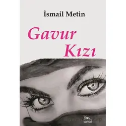 Gavur Kızı - İsmail Metin - Sarmal Kitabevi