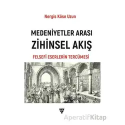 Medeniyetler Arası Zihinsel Akış - Kolektif - Urzeni Yayıncılık