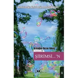 Şiirimsi...n - Armağan Rezan Kılınç - Ateş Yayınları