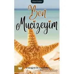 Ben Mucizeyim - Armağan Rezan Kılınç - Ateş Yayınları
