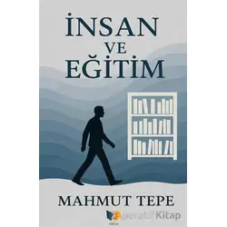 İnsan ve Eğitim - Mahmut Tepe - Ateş Yayınları