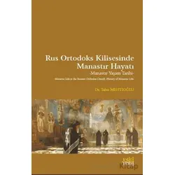 Rus Ortodoks Kilisesinde Manastır Hayatı - Tahir Mehtioğlu - Eski Yeni Yayınları