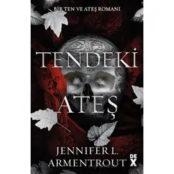 Ten ve Ateş 3: Tendeki Ateş - Jennifer L. Armentrout - Dex Yayınevi