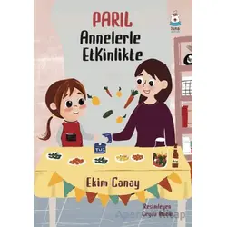 Parıl Annelerle Etkinlikte - Ekim Canay - Luna Çocuk Yayınları
