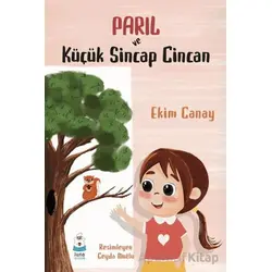 Parıl ve Küçük Sincap Cincan - Ekim Canay - Luna Çocuk Yayınları