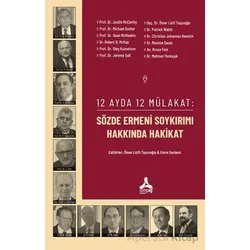 12 Ayda 12 Mülakat: Sözde Ermeni Soykırımı Hakkında Hakikat - Kolektif - Sonçağ Yayınları