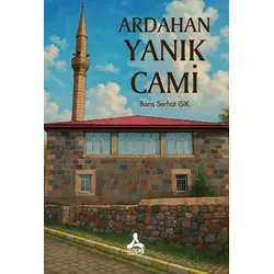 Ardahan Yanık Cami - Barış Serhat Işık - Sonçağ Yayınları