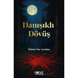Danışıklı Dövüş - Özlem Nur Acıelma - Gülnar Yayınları