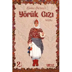 Yörük Gızı (Silifke) - Esma Deveci - Gülnar Yayınları