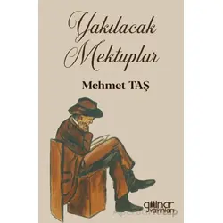 Yakılacak Mektuplar - Mehmet Taş - Gülnar Yayınları