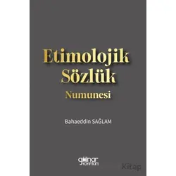 Etimolojik Sözlük Numunesi - Bahaeddin Sağlam - Gülnar Yayınları