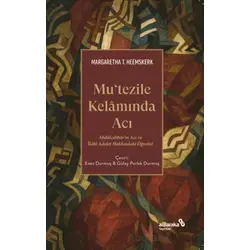 Mutezile Kelamında Acı - Margaretha T. Heemskerk - Albaraka Yayınları