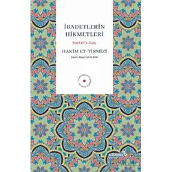 İbadetlerin Hikmetleri - Hakim Et-Tirmizî - Albaraka Yayınları