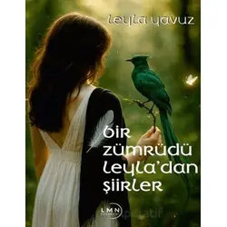 Bir Zümrüdü Leyladan Şiirler - Leyla Yavuz - Liman Yayınevi