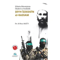 Şeyh İzzeddin el-Kassam - Ali Rıza Akgün - Asalet Yayınları