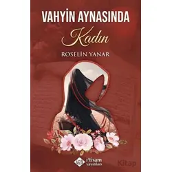 Vahyin Aynasında Kadın - Roselin Yanar - İtisam Yayınları