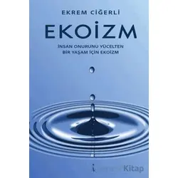 Ekoizm - Ekrem Ciğerli - İkinci Adam Yayınları