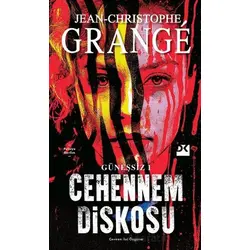 Güneşsiz: 1 - Cehennem Diskosu - Jean-Christophe Grange - Doğan Kitap