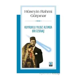 Kuyruklu Yıldız Altında Bir İzdivaç - Hüseyin Rahmi Gürpınar - Tedev Yayınları