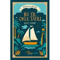 İki Yıl Okul Tatili - Jules Verne - Tulu Kitap