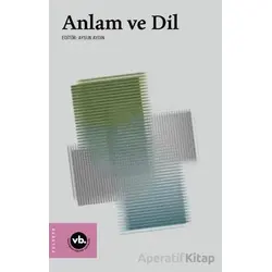 Anlam ve Dil - Kolektif - Vakıfbank Kültür Yayınları