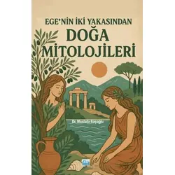 Ege’nin İki Yakasından Doğa Mitolojileri - Mustafa Başoğlu - Su Yayınevi