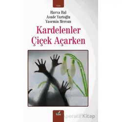Kardelenler Çiçek Açarken - Havva Bal - İzan Yayıncılık