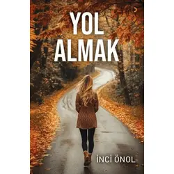 Yol Almak - İnci Önol - Cinius Yayınları
