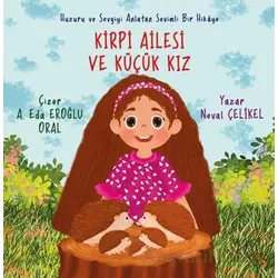 Kirpi Ailesi ve Küçük Kız - Neval Çelikel - Cinius Yayınları