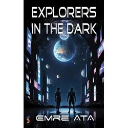 Explorers in The Dark - Emre Ata - Cinius Yayınları