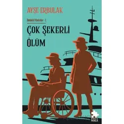 Çok Şekerli Ölüm - Ayşe Erbulak - Eksik Parça Yayınları