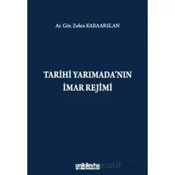 Tarihi Yarımadanın İmar Rejimi - Zehra Karaarslan - On İki Levha Yayınları