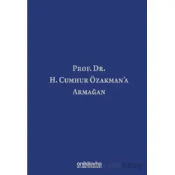 Prof. Dr. H. Cumhur Özakmana Armağan - Nejat Aday - On İki Levha Yayınları