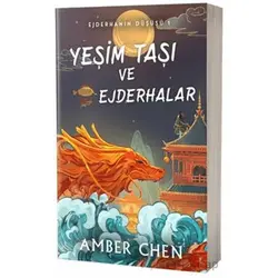 Yeşim Taşı ve Ejderhalar - Amber Chen - Artemis Yayınları