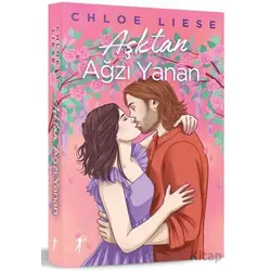 Aşktan Ağzı Yanan - Chloe Liese - Artemis Yayınları