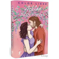 Aşktan Ağzı Yanan - Chloe Liese - Artemis Yayınları