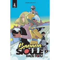 Banana Sioule Kaos Topu 2. Cilt - Michaël Sanlaville - Artemis Yayınları