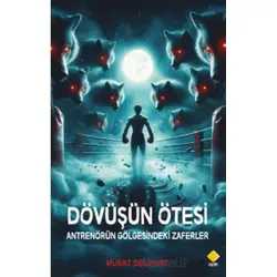 Dövüşün Ötesi Antrenörün Gölgesindeki Zaferler - Murat Delikurt - Duvar Kitabevi