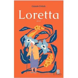 Loretta - Güzide Ertürk - Ketebe Yayınları