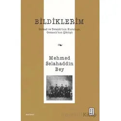Bildiklerim - Mehmed Selahaddin - Ketebe Yayınları