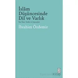 İslam Düşüncesinde Dil Ve Varlık - İbrahim Özdemir - Ketebe Yayınları