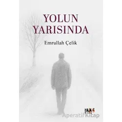 Yolun Yarısında - Emrullah Çelik - Tilki Kitap