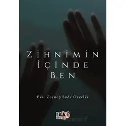 Zihnimin İçinde Ben - Zeynep Sude Özçelik - Tilki Kitap