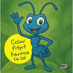Cesur Pıt Pıt Karınca - Eda Şişli - Tilki Kitap