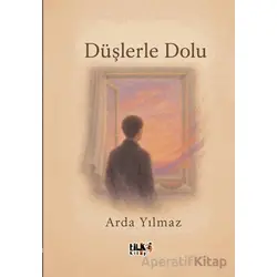 Düşlerle Dolu - Arda Yılmaz - Tilki Kitap