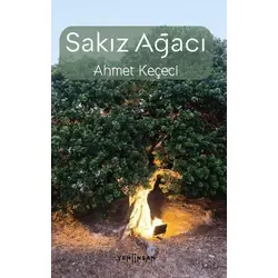 Sakız Ağacı - Ahmet Keçeci - Yeni İnsan Yayınevi