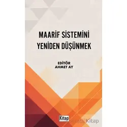 Maarif Sistemini Yeniden Düşünmek - Özkan Sapsağlam - Kitap Dünyası Yayınları