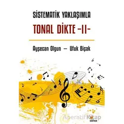 Sistematik Yaklaşımla Tonal Dikte - II - Ufuk Biçak - Kriter Yayınları